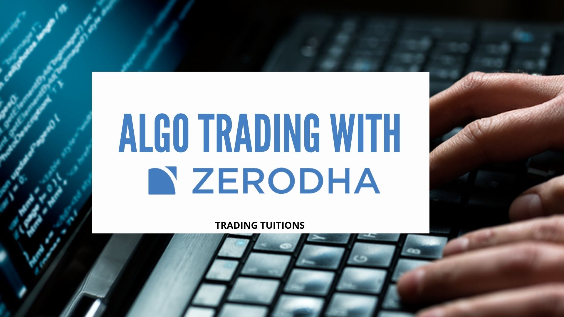 Algo Trading with Zerodha | Fully Automated Trading | Zerodha APIs