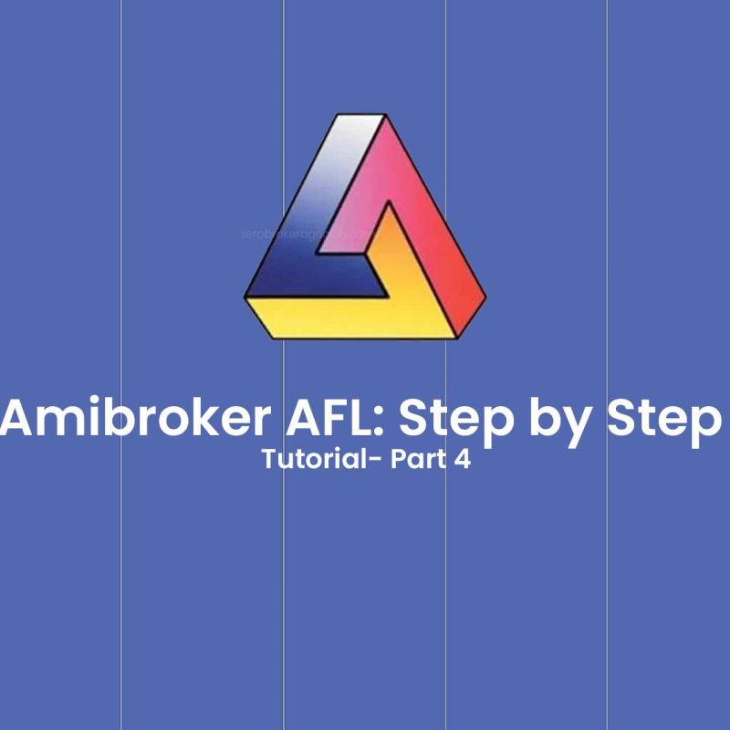 Amibroker AFL: Step by Step Tutorial- Part 4