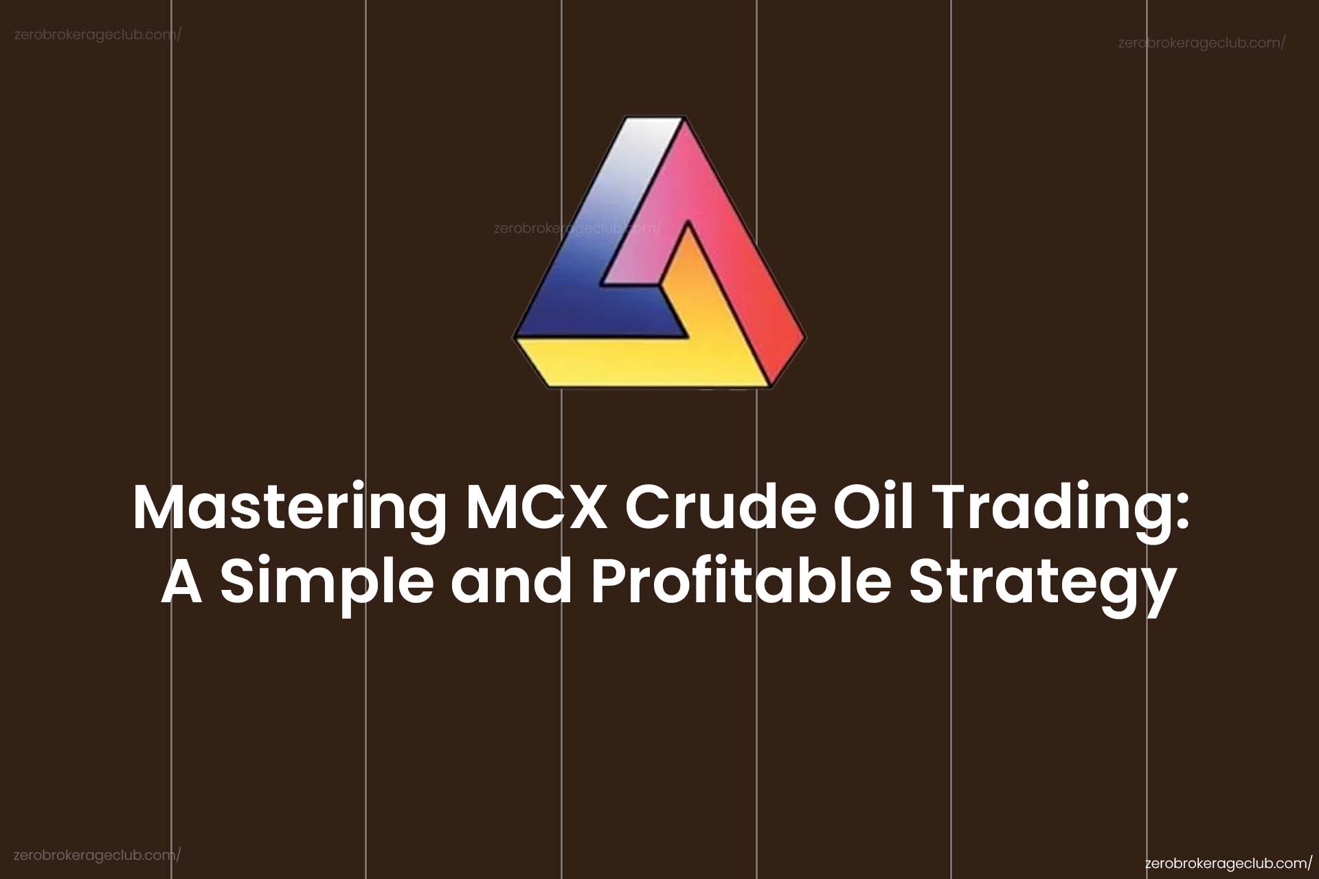 Mastering MCX Crude Oil Trading: A Simple and Profitable Strategy