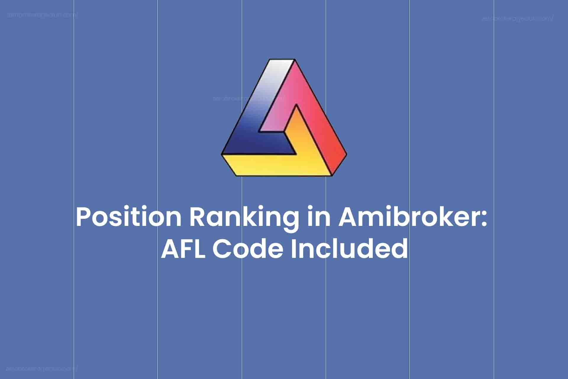 Position Ranking in Amibroker: AFL Code Included
