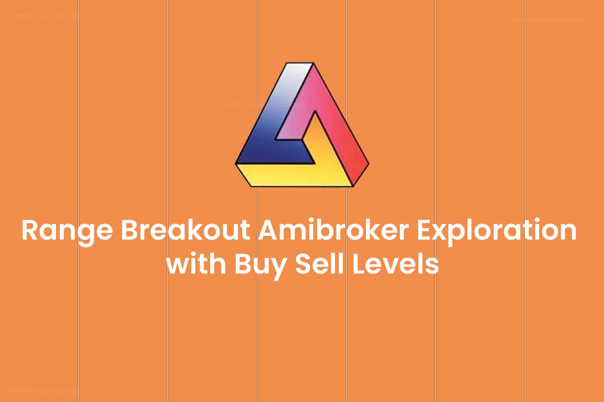 Range Breakout Amibroker Exploration with Buy Sell Levels
