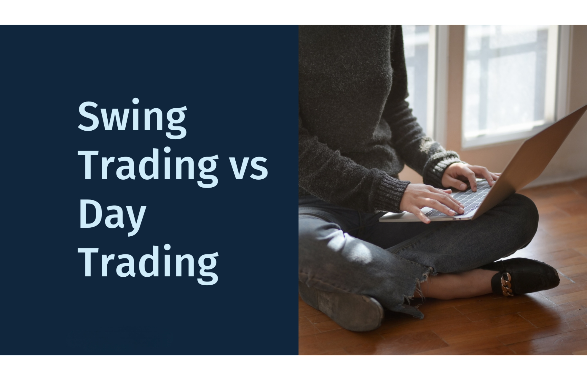 Swing Trading vs Day Trading: Choosing the Right Approach