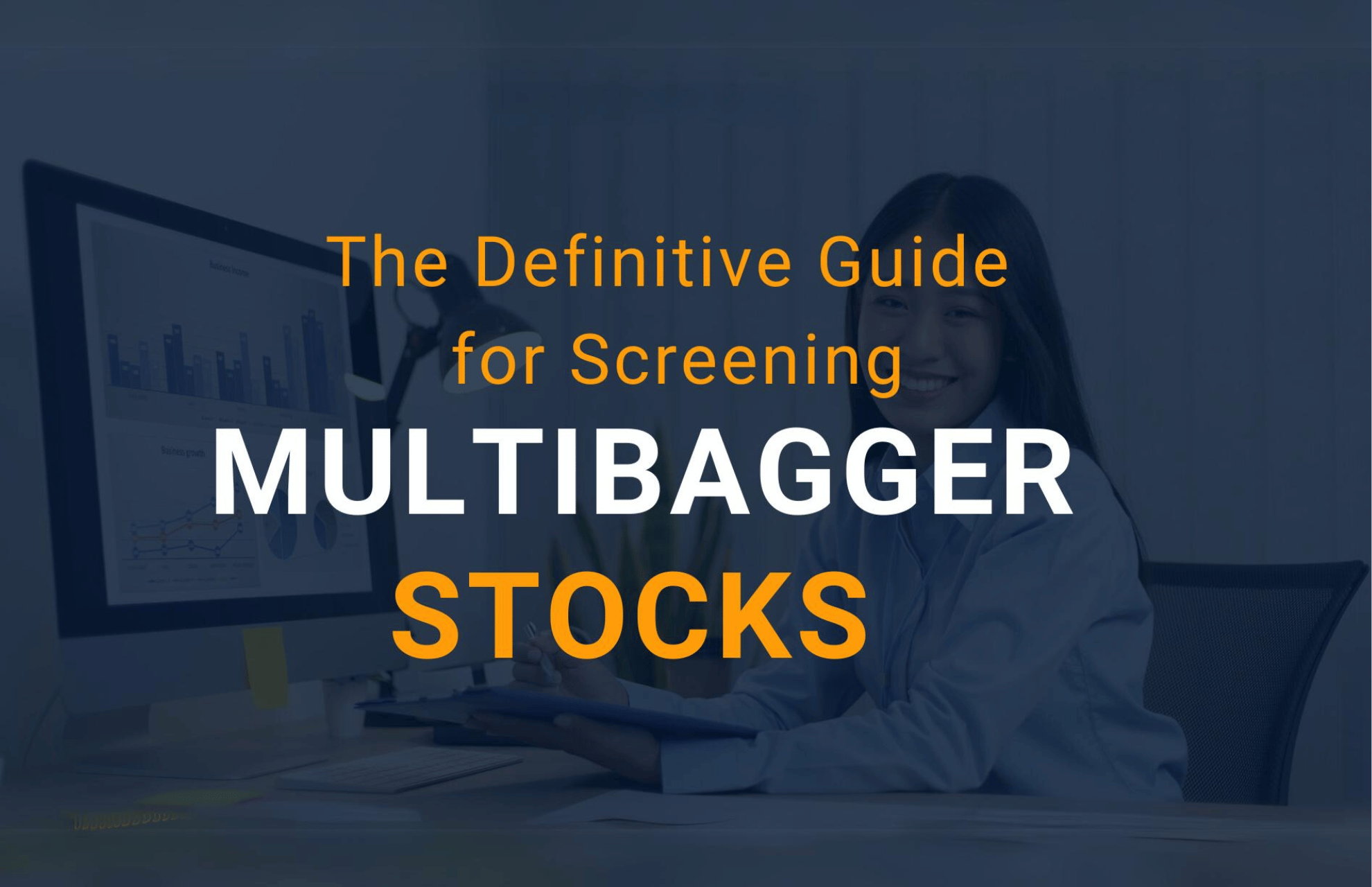 The Definitive Guide for Screening Multibagger Stocks